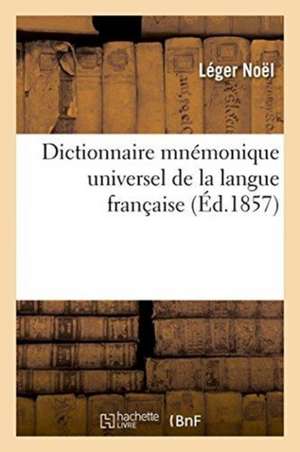 Dictionnaire Mnémonique Universel de la Langue Française de Noël