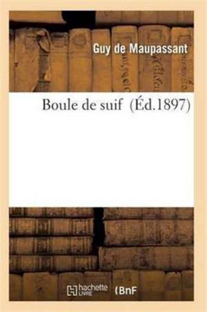 Boule de Suif de de Maupassant-G