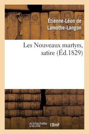 Les Nouveaux Martyrs, Satire