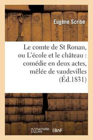 Le Comte de St Ronan, Ou L'Ecole Et Le Chateau