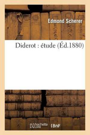 Diderot: Étude de Edmond Scherer