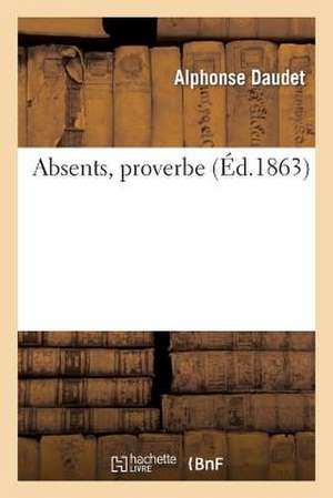 Absents, Proverbe