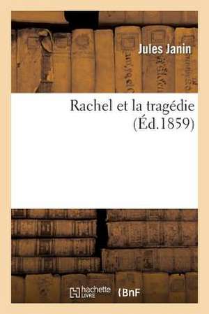 Rachel Et La Tragedie