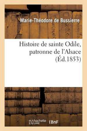 Histoire de Sainte Odile, Patronne de L'Alsace