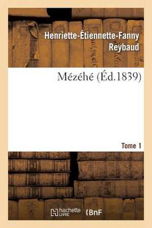 Mezehe. Tome 1