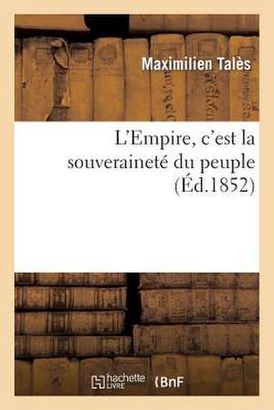 L'Empire, C'Est La Souverainete Du Peuple