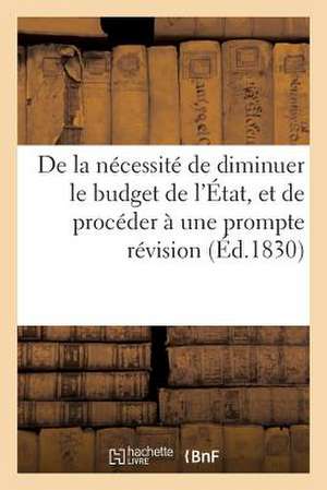 de La Necessite de Diminuer Le Budget de L'Etat, Et de Proceder a Une Prompte Revision Du Tarif