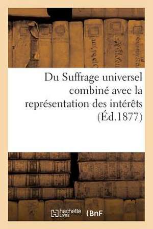 Du Suffrage Universel Combine Avec La Representation Des Interets