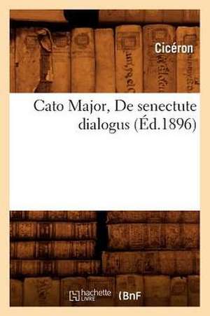 Cato Major, de Senectute Dialogus de Marcus Tullius. Cicero