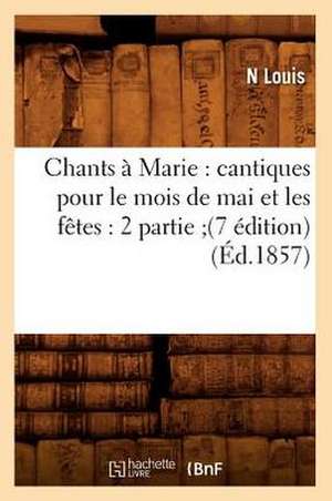 Chants à Marie de Louis N