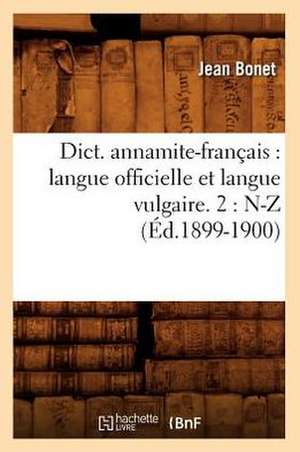 Dict. Annamite-Francais: N-Z (Ed.1899-1900) de Jean Bonet