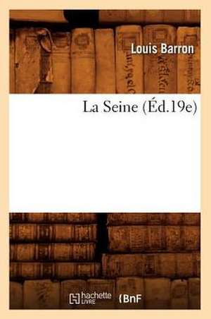 La Seine (Ed.19e) de Barron L.