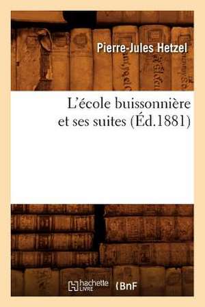 L'Ecole Buissonniere Et Ses Suites (Ed.1881) de Pierre Jules Hetzel