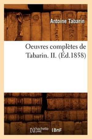 Oeuvres Completes de Tabarin. II. (Ed.1858) de Tabarin a.