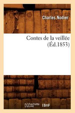 Contes de La Veillee (Ed.1853) de Charles Nodier