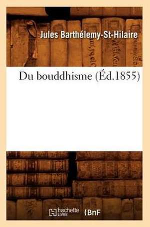 Du Bouddhisme (Ed.1855) de Jules Barthelemy Saint-Hilaire