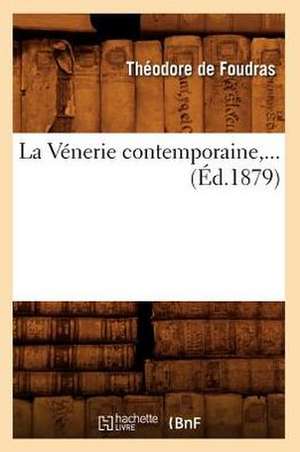 La Venerie Contemporaine (Ed.1879) de De Foudras-T