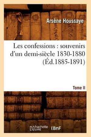 Les confessions de Arsène Houssaye
