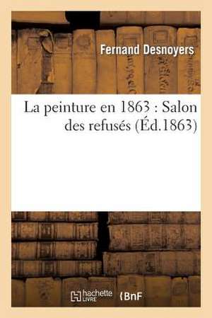 La Peinture En 1863