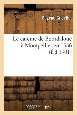 Le Careme de Bourdaloue a Montpellier En 1686