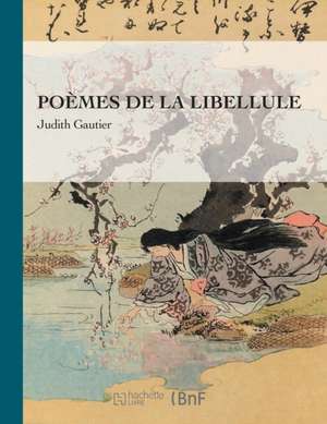 Poèmes de la Libellule de Judith Gautier