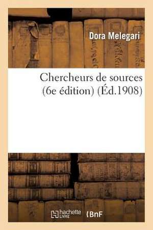 Chercheurs de Sources (6e Edition)