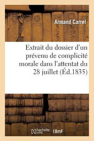 Extrait Du Dossier D Un Prevenu de Complicite Morale Dans L Attentat Du 28 Juillet