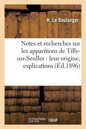 Notes Et Recherches Sur Les Apparitions de Tilly-Sur-Seulles