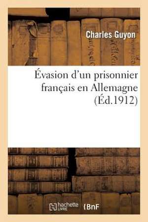 Evasion D Un Prisonnier Francais En Allemagne