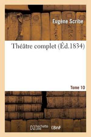 Theatre Complet. Tome 10