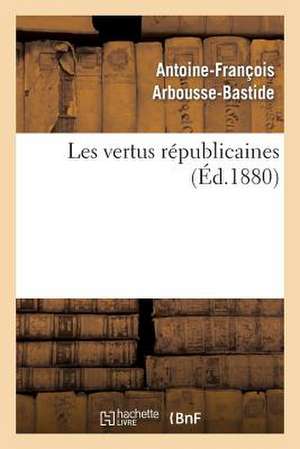 Les Vertus Republicaines