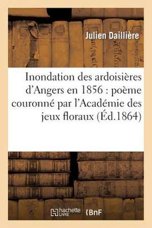 Inondation Des Ardoisieres D'Angers En 1856: , Concours de 1863 de Dailliere-J