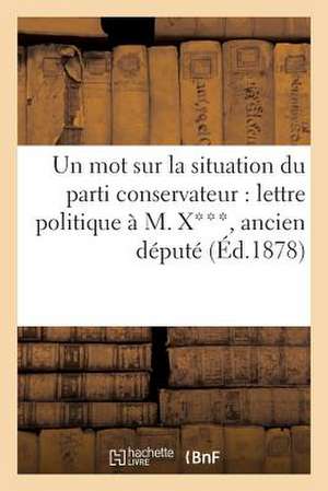 Un Mot Sur La Situation Du Parti Conservateur