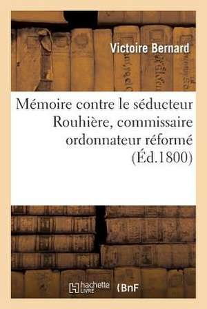 Memoire Contre Le Seducteur Rouhiere, Commissaire Ordonnateur Reforme, Rue de La Concorde