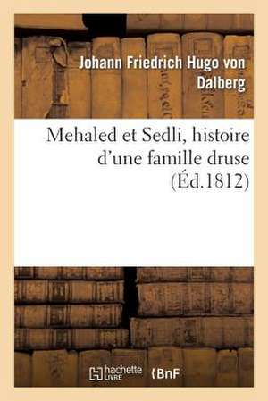 Mehaled Et Sedli, Histoire D'Une Famille Druse