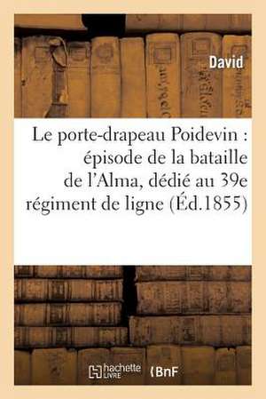 Le Porte-Drapeau Poidevin