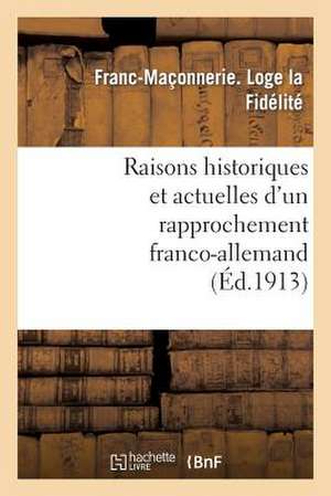 Raisons Historiques Et Actuelles D'Un Rapprochement Franco-Allemand