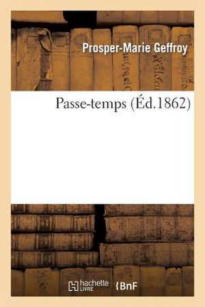 Geffroy, P: Passe-temps