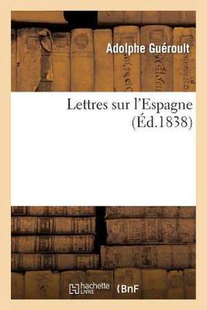 Lettres Sur L'Espagne