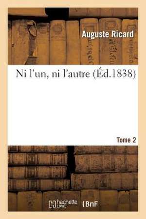 Ni L'Un, Ni L'Autre. Tome 2