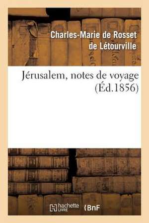 Jerusalem, Notes de Voyage