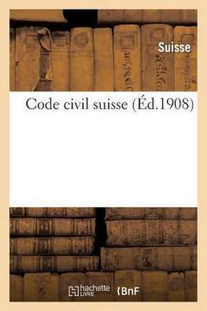 Code Civil Suisse de Suisse