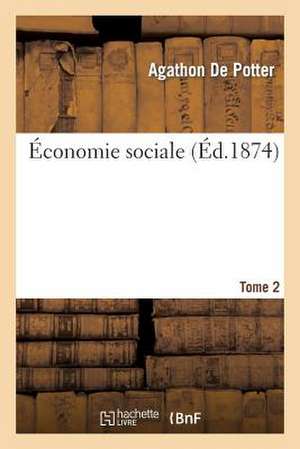 Economie Sociale. Tome 2 de De Potter-A