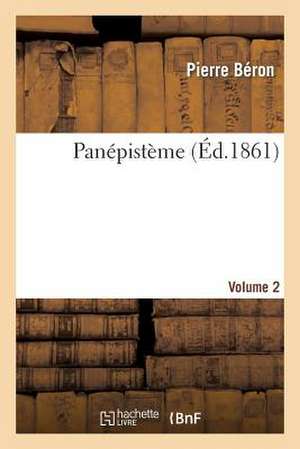 Panepisteme. Volume 2 de Beron-P