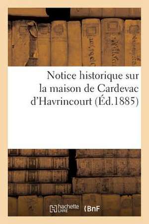 La Maison de Cardevac D'Havrincourt de Sans Auteur