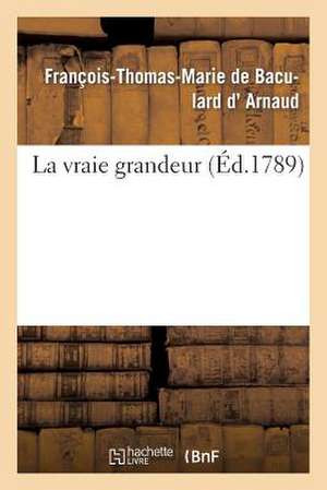 La Vraie Grandeur de D. Arnaud-F-T-M