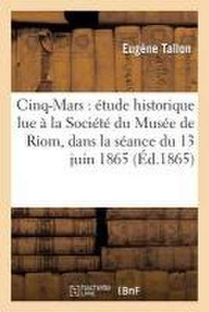 Cinq-Mars de Eugène Tallon