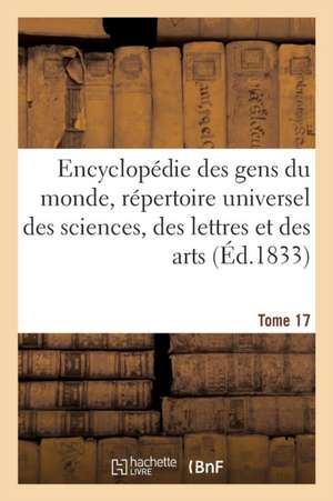 Encyclopédie Des Gens Du Monde T. 17.1 de Alexis-François Artaud de Montor