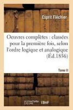 Oeuvres complètes de Esprit Fléchier