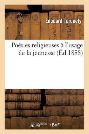 Poesies Religieuses A L'Usage de La Jeunesse